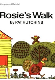 Rosie&#39;s Walk (Pat Hutchins)