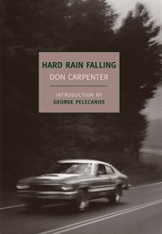 Hard Rain Falling (Don Carpenter)
