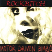 Rockbitch - Motor Driven Bimbo (1999)