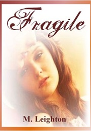 Fragile (M. Leighton)