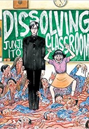 Dissolving Classroom (Junji Ito)