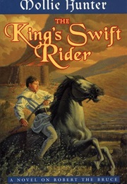 The King&#39;s Swift Rider (Mollie Hunter)