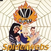 Spiderwebs - No Doubt