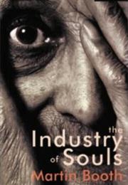 Martin Booth: The Industry of Souls