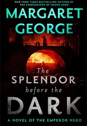 The Splendor Before the Dark (Margaret George)
