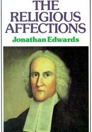 The Religious Affections (Jonathan Edwards)