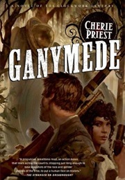 Ganymede (Cherie Priest)