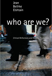 Who Are We? (Jean Bethke Elshtain)