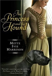 The Princess and the Hound (Mette Ivie Harrison)