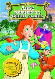 Anne: Journey to Green Gables (2005)