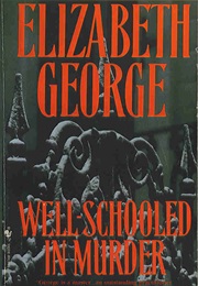 Well-Schooled in Murder (Elizabeth George)