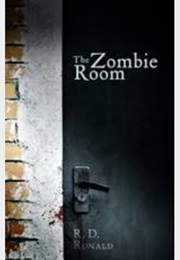 The Zombie Room (R.D Ronald)