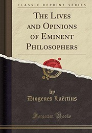 Lives and Opinions of Eminent Philosophers (Diogenes Laertius)