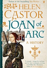 Joan of Arc: A History (Helen Castor)