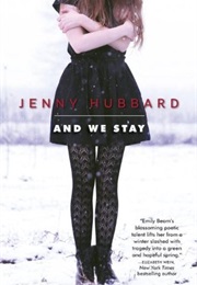 And We Stay (Jenny Hubbard)