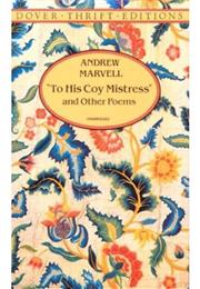 Andrew Marvell – to His Coy Mistress