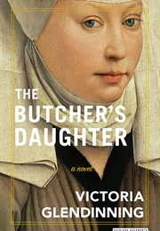 The Butcher&#39;s Daughter (Victoria Glendinning)