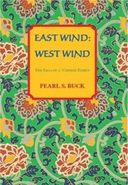 East Wind: West Wind (Pearl S. Buck)