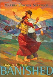 The Dance of the Banished (Marsha Forchuck Skrypuch)