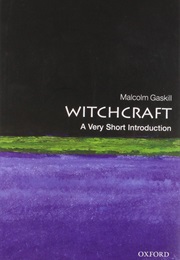 Witchcraft : A Very Short Introduction (Malcolm Gaskill)
