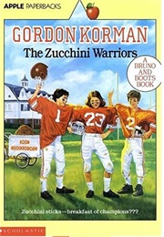 The Zucchini Warriors (Gordon Korman)