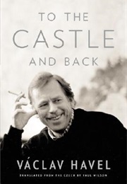 To the Castle and Back (Václav Havel)