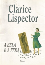 A Bela E a Fera (Clarice Lispector)