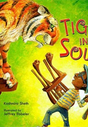 Tiger in My Soup (Kashmira Sheth)