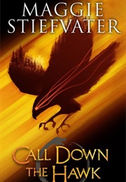 Call Down the Hawk (Maggie Stiefwater)