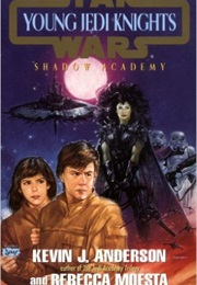 Shadow Academy (Kevin J. Anderson &amp; Rebecca Moesta)