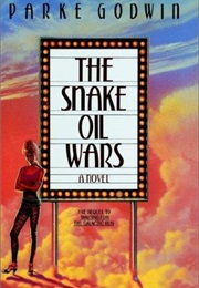 The Snake Oil Wars (Parke Godwin)