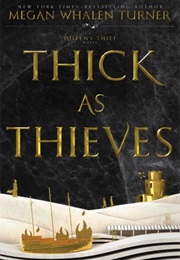 Thick as Thieves (Megan Whalen Turner)