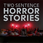 Two Sentence Horror Stories