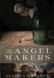 The Angel Makers (Jessica Gregson)