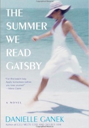 The Summer We Read Gatsby (Danielle Ganuk)