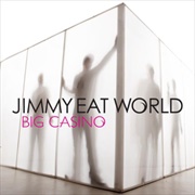 Big Casino - Jimmy Eat World