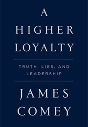 A Higher Loyalty (James Comey)