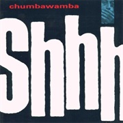 Chumbawamba: Shhh