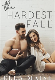 The Hardest Fall (Ella Maise)