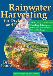 Rainwater Harvesting for Drylands and Beyond (Brad Lancaster)