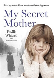 My Secret Mother (Phyllis Whitsell With Barbara Fisher)