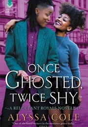 Once Ghosted, Twice Shy (Alyssa Cole)