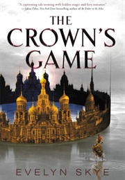 The Crown&#39;s Game (Evelyn Skye)
