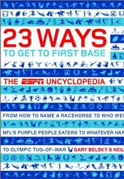 23 Ways to Get to First Base (Neil Fine)