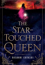 The Star-Touched Queen (Roshani Chokshi)
