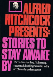 Alfred Hitchcock Presents Stories to Stay Awake by (Alfred Hitchcock)