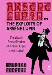 The Exploits of Arsene Lupin (Maurice Leblanc)