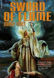 Sword of Flame (Artefacts of Power, #3) (Maggie Furey)