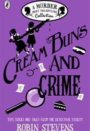 Cream Buns and Crime (Robin Stevens)