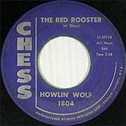Howlin&#39; Wolf, the Red Rooster